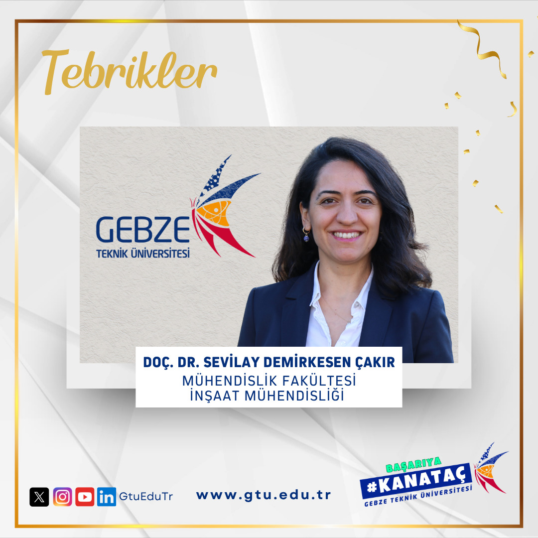 GTÜ İnşaat Mühendisliği Öğretim Üyesi Demirkesen Çakır'a 2026 BAGEP Ödülü